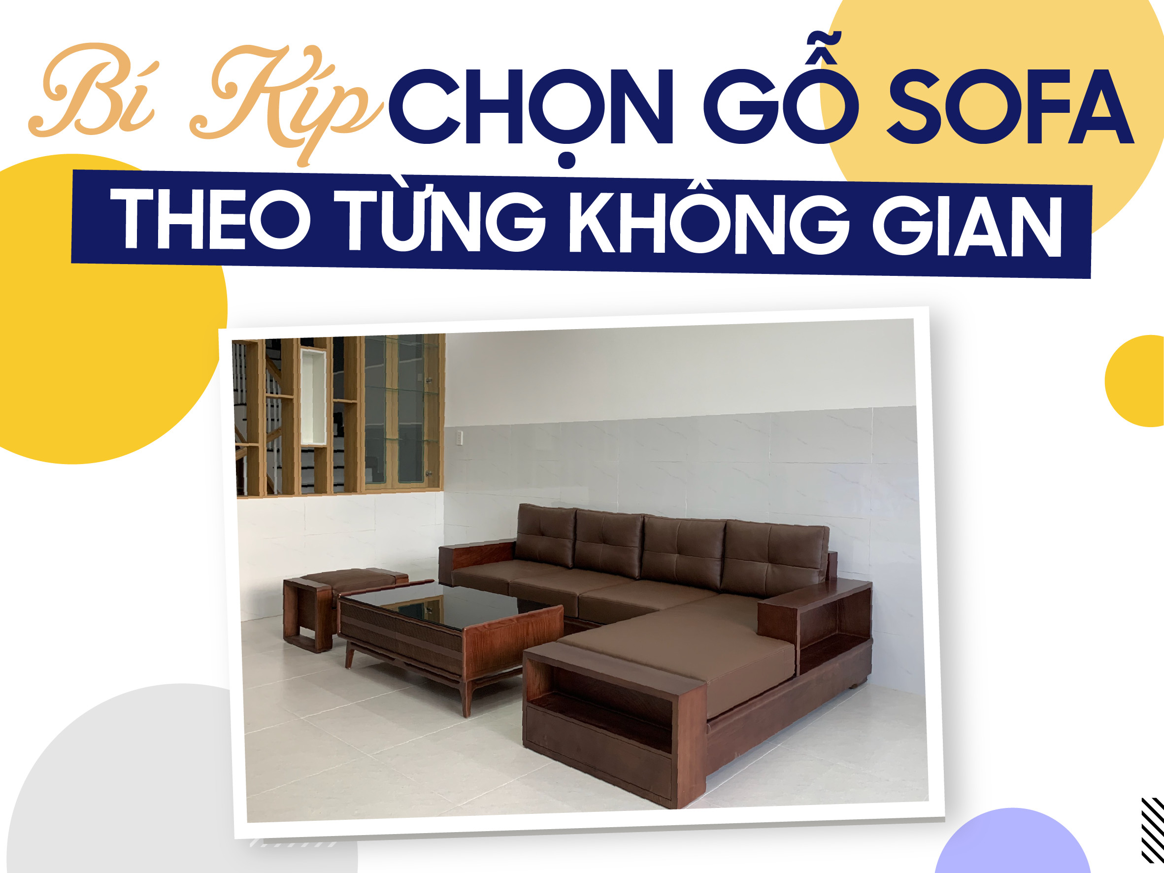 BÍ KÍP CHỌN GHẾ SOFA GỖ THEO TỪNG KHÔNG GIAN