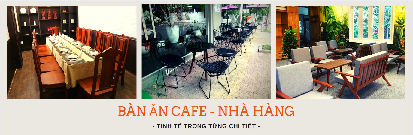Bàn Ghế Cafe - Nhà Hàng