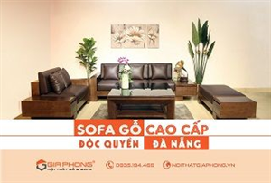 10 mẫu sofa gỗ độc quyền của Gia Phong tại Đà Nẵng