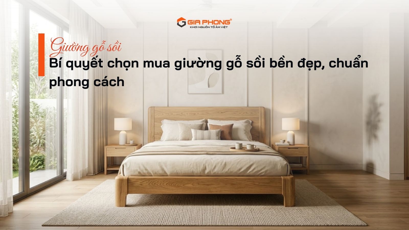 Bí quyết chọn mua giường gỗ sồi bền đẹp, chuẩn phong cách - 1