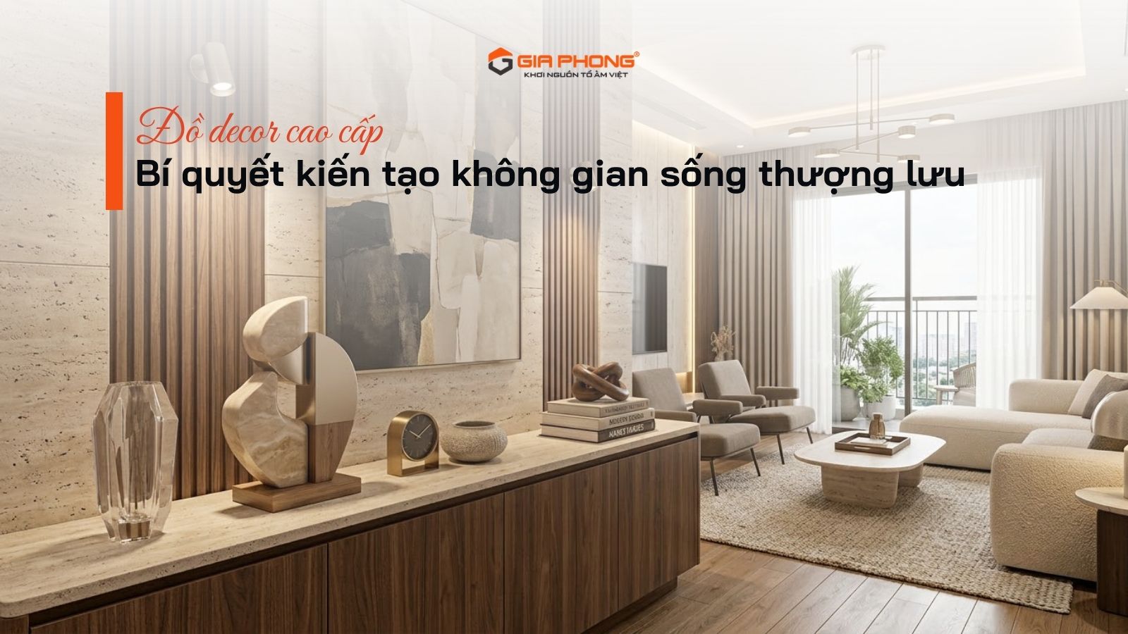 Đồ decor cao cấp: Bí quyết kiến tạo không gian sống thượng lưu - 3