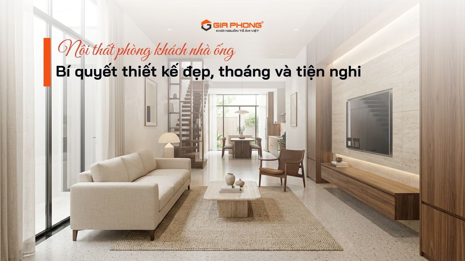 Bí quyết thiết kế nội thất phòng khách nhà ống đẹp, thoáng và tiện nghi - 3