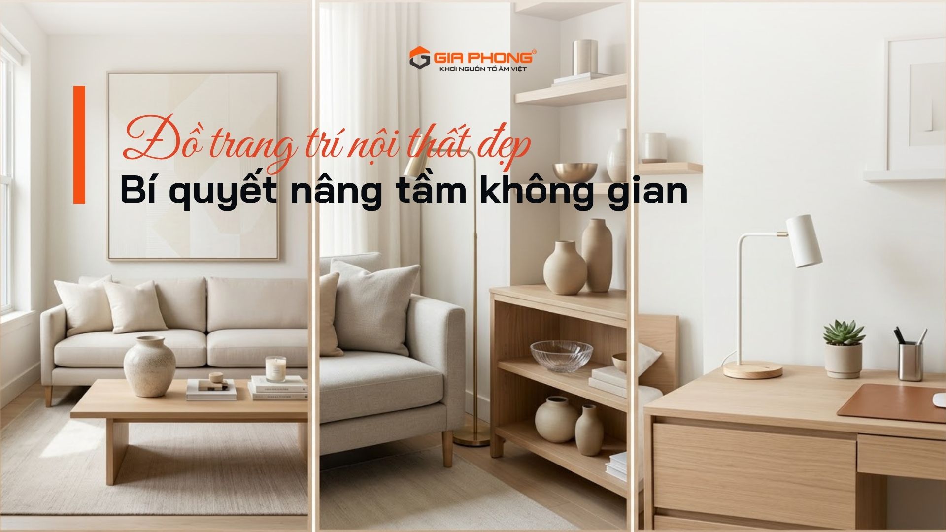 Đồ trang trí nội thất đẹp: Bí quyết nâng tầm không gian sống