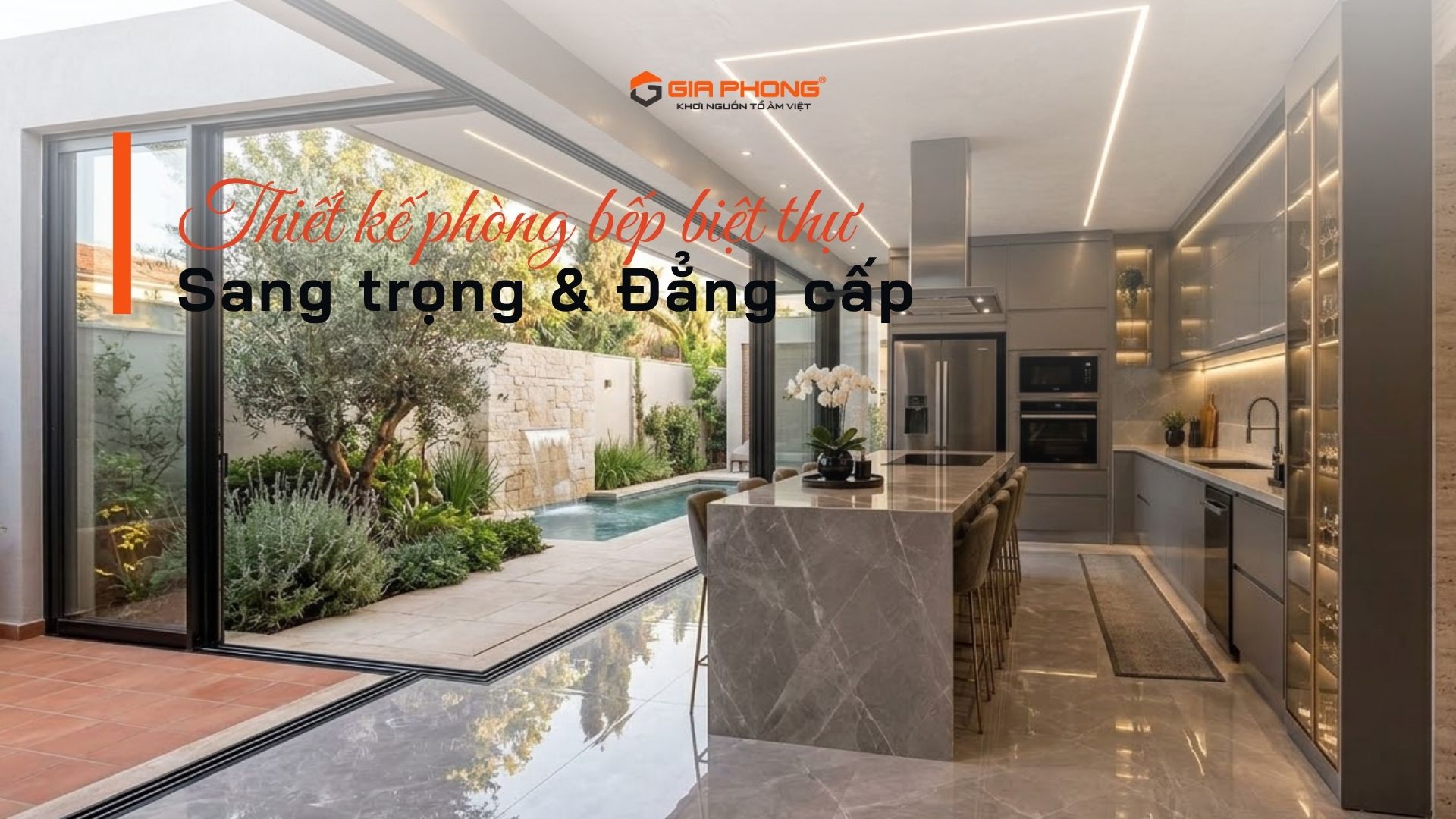 Thiết kế phòng bếp biệt thự: Sang trọng & Đẳng cấp