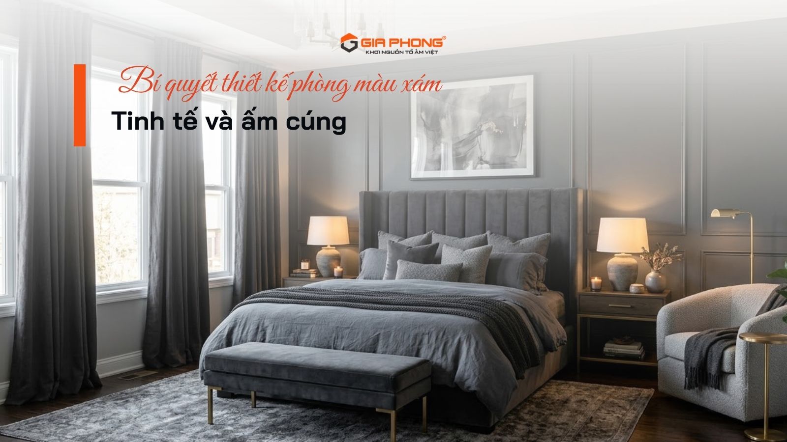 Bí quyết thiết kế phòng màu xám tinh tế và ấm cúng
