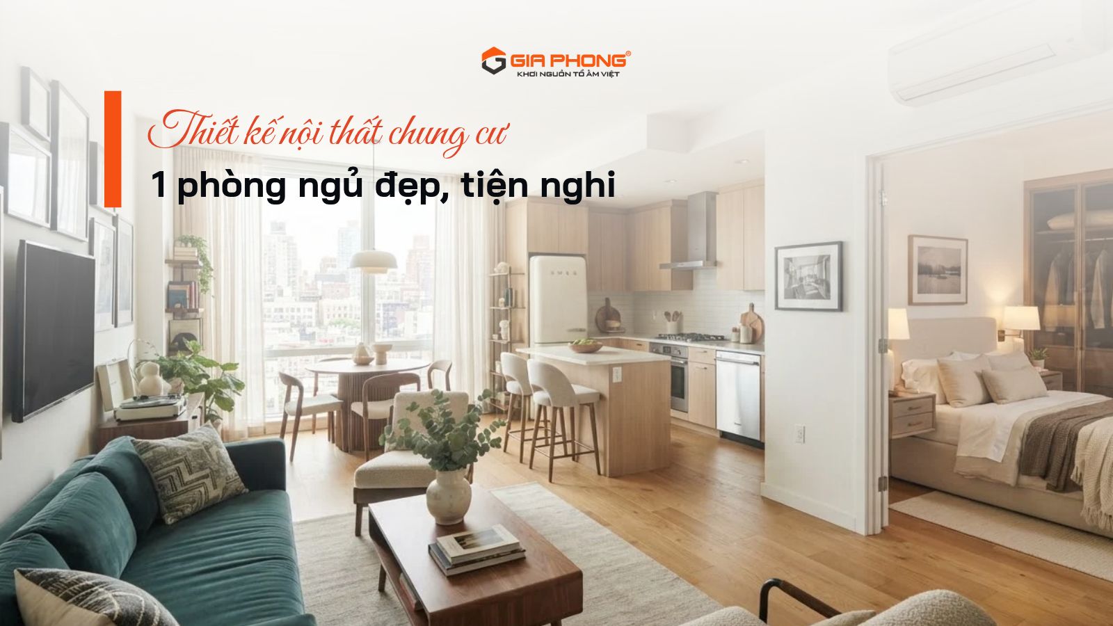 Thiết kế nội thất chung cư 1 phòng ngủ đẹp, tiện nghi