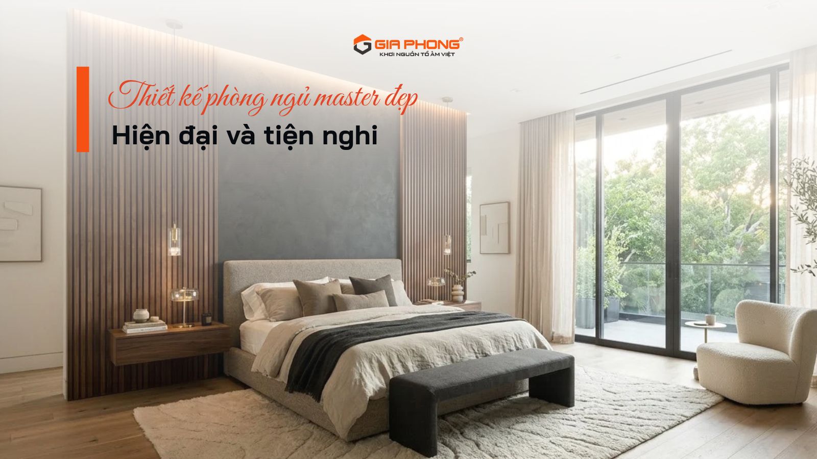Thiết kế phòng ngủ master đẹp, hiện đại và tiện nghi