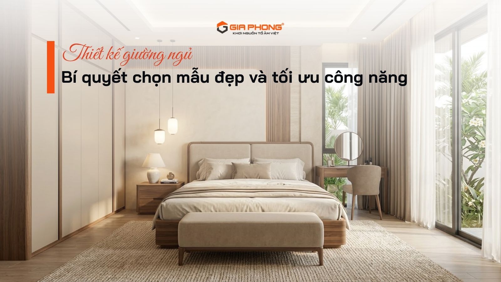 Thiết kế giường ngủ: Bí quyết chọn mẫu đẹp và tối ưu công năng - 1