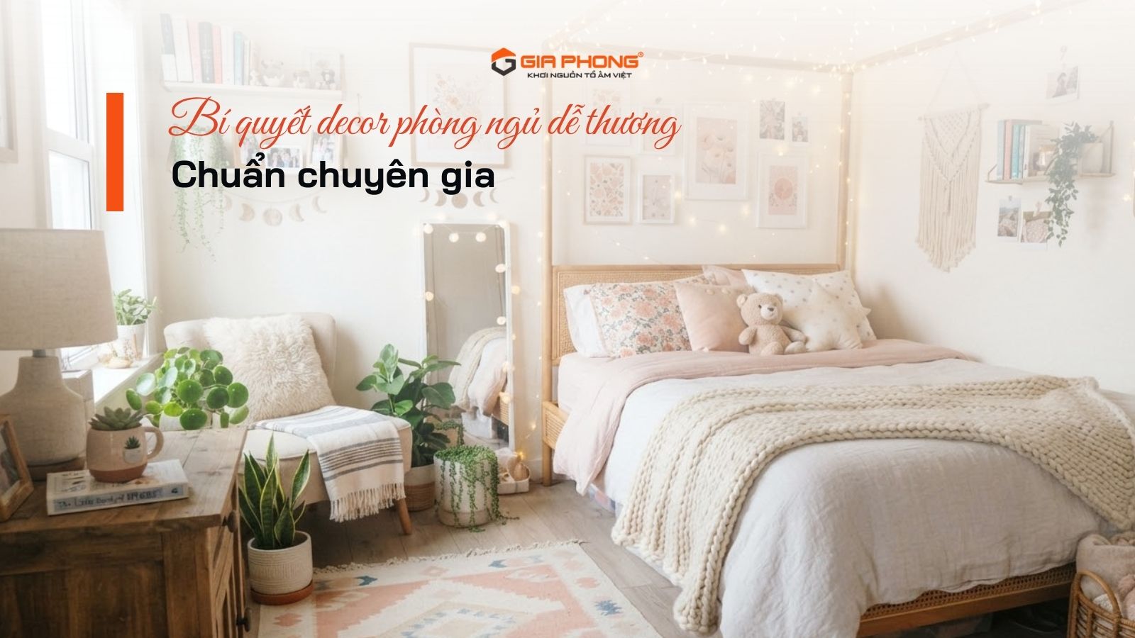 Bí quyết decor phòng ngủ dễ thương