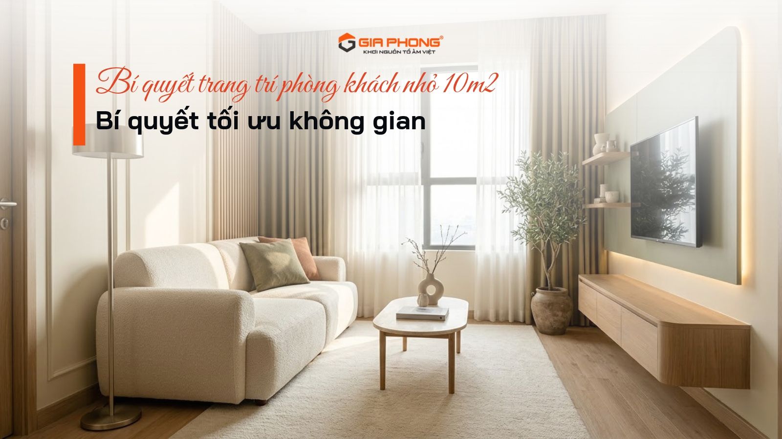 Trang trí phòng khách nhỏ 10m2: Bí quyết tối ưu không gian - 1