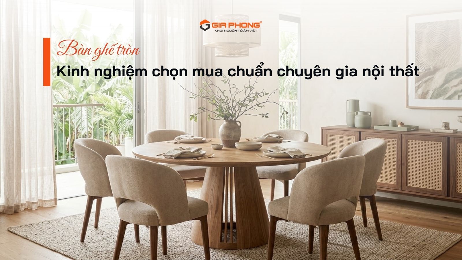 Bàn ghế tròn: Kinh nghiệm chọn mua chuẩn chuyên gia nội thất - 2