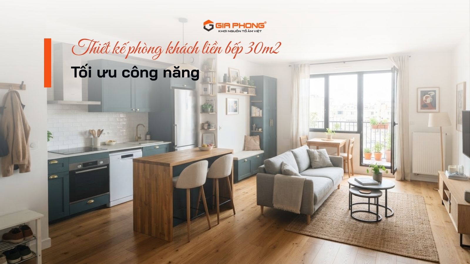 Thiết kế phòng khách liền bếp 30m2 tối ưu công năng