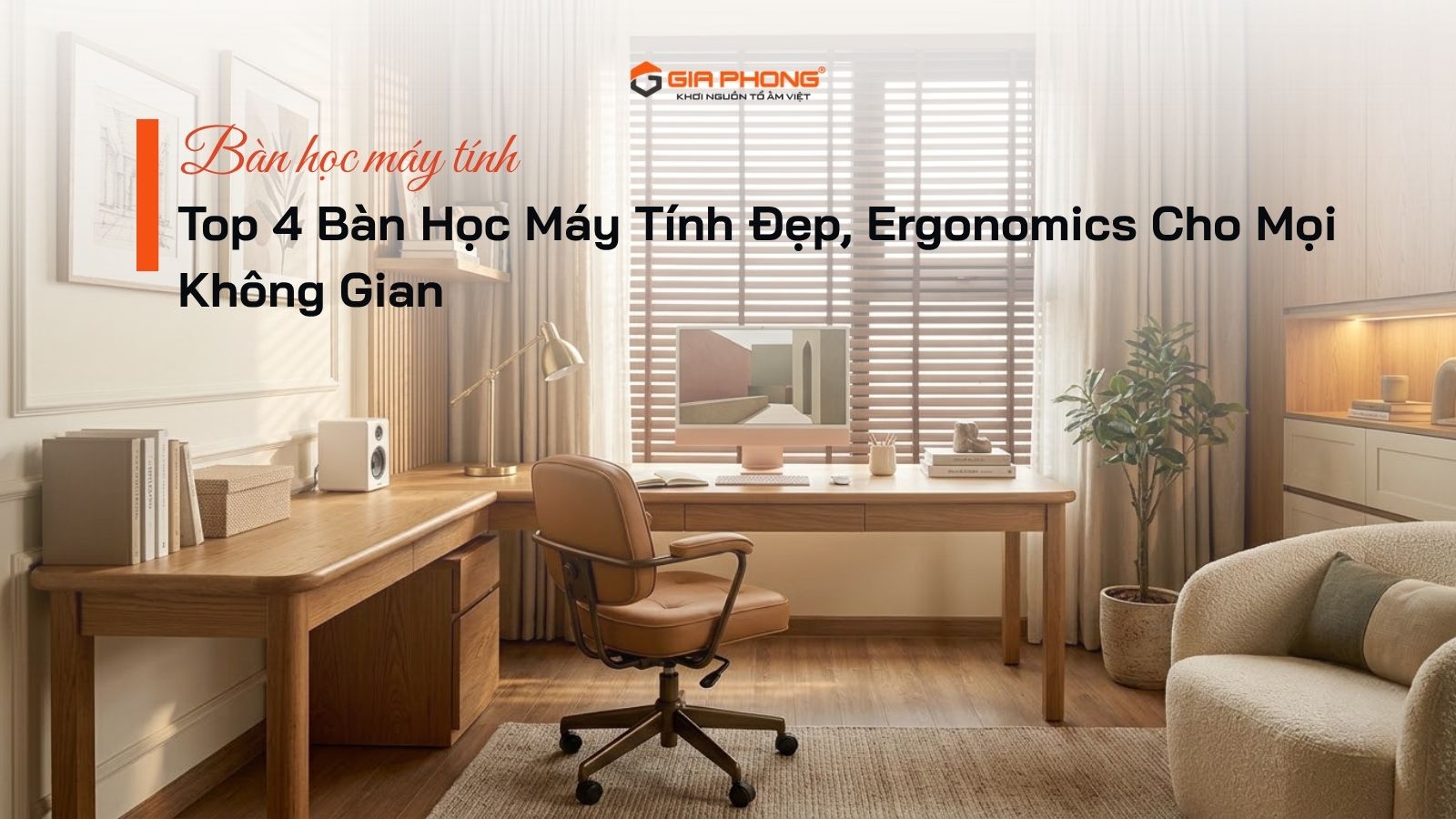 Top 4 Bàn Học Máy Tính Đẹp, Ergonomics Cho Mọi Không Gian - 2